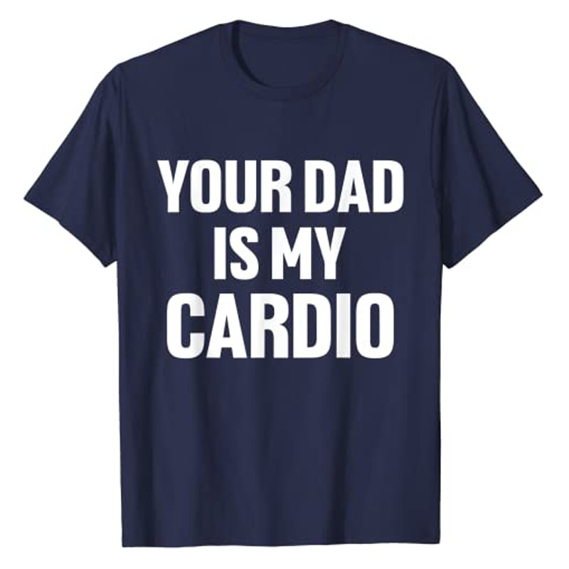 Camiseta divertida de Your Dad - Women Fashion Quotes reseña y precio