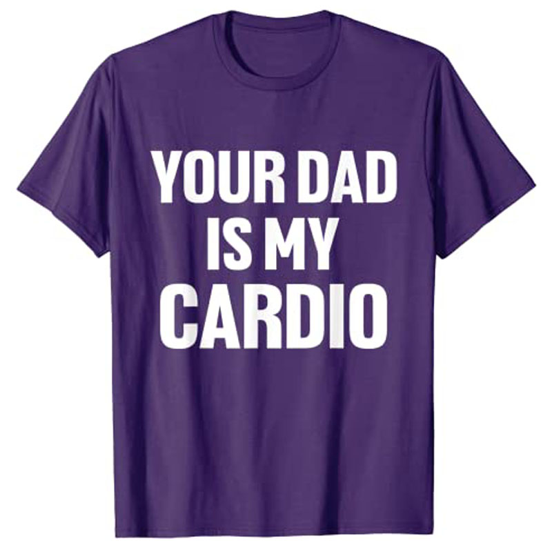Camiseta divertida de Your Dad - Women Fashion Quotes reseña y precio